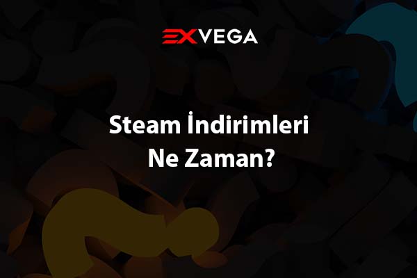 Steam İndirimleri Ne Zaman?